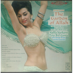Yaffa Yarkoni / Trio Bel Canto / George Stratis And His Oriental Ensemble Songs From The Garden Of Allah (The Exotic Sounds Of Greece And The Near Eas