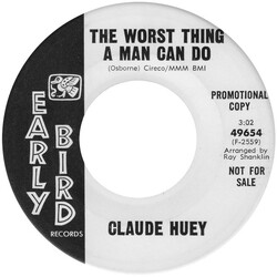 Claude Huey The Worst Thing A Man Can Do USED VINYL 7INCH 45 RPM SINGLE PROMO