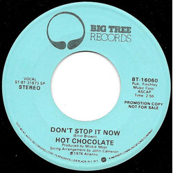 Hot Chocolate Don't Stop It Now USED VINYL 7INCH 45 RPM PROMO STEREO MONO