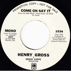 Henry Gross Come On Say It USED VINYL 7INCH 45 RPM PROMO STEREO MONO