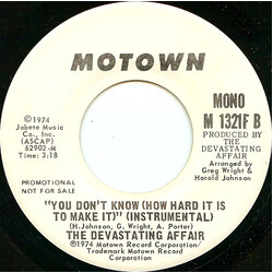 The Devastating Affair You Don't Know (How Hard It Is To Make It) USED VINYL 7INCH 45 RPM PROMO STEREO MONO