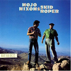 Mojo Nixon & Skid Roper Root Hog Or Die Vinyl LP USED