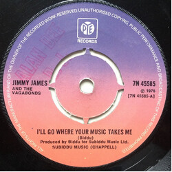 Jimmy James & The Vagabonds I'll Go Where Your Music Takes Me USED VINYL 7INCH SINGLE