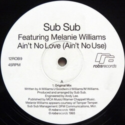 Sub Sub / Melanie Williams Ain't No Love (Ain't No Use) USED VINYL 12INCH 33 S RPM 45 RPM