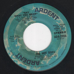 The Hot Dogs Say What You Mean USED VINYL 7INCH 45 RPM SINGLE PROMO
