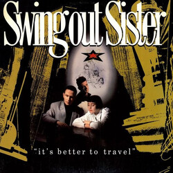 Swing Out Sister It's Better To Travel Vinyl LP USED