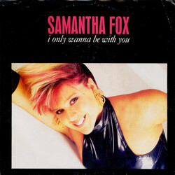 Samantha Fox I Only Wanna Be With You USED VINYL 7INCH 45 RPM SINGLE