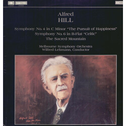 Alfred Hill (2) / Melbourne Symphony Orchestra / Willi Lehmann Symphony No. 4 In C Minor "The Pursuit Of Happiness"  • Symphony No. 6 In B-Flat "Celti