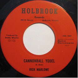 Rick Marlowe Cannonball Yodel / Ain't It Time (You Put A Stop To Hurtin' Me) USED VINYL 7INCH 45 RPM