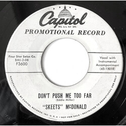 Skeets McDonald Don't Push Me Too Far / You Better Not Go USED VINYL 7INCH 45 RPM SINGLE PROMO MONO