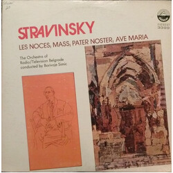 Igor Stravinsky / Simfonijski Orkestar RTB / Borivoje Simić Les Noces; Mass; Pater Noster; Ave Maria Vinyl LP USED