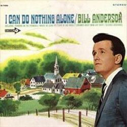 Bill Anderson (2) I Can Do Nothing Alone Vinyl LP USED