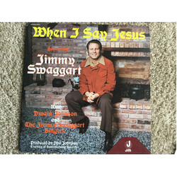 Jimmy Swaggart / Dwain Johnson / The Jimmy Swaggart Singers When I Say Jesus Vinyl LP USED
