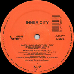 Inner City Watcha Gonna Do With My Lovin' VINYL 12" USED