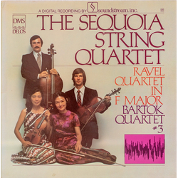 Maurice Ravel / Béla Bartók / The Sequoia String Quartet Quartet In F Major / Quartet #3 Vinyl LP USED