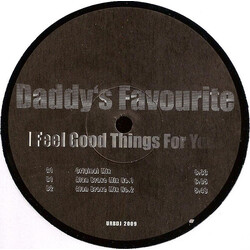 Daddy's Favourite I Feel Good Things For You VINYL 12" USED