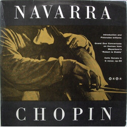 André Navarra / Frédéric Chopin Introduction And Polonaise Brillante / Grand Duo Concertante On Themes From Meyerbeer's 'Robert Le Diable' / Cello Son