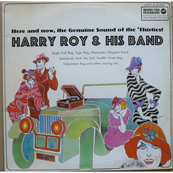 Harry Roy And His Orchestra Here And Now, The Genuine Sound Of The 'Thirties - Hotcha-Ma-Cha-Cha! Vinyl LP USED
