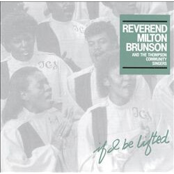 Rev. Milton Brunson / The Thompson Community Singers If I Be LIfted Vinyl LP USED