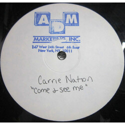 Carrie Nation Come See Me USED VINYL 12INCH 33 S RPM WHITE LABEL