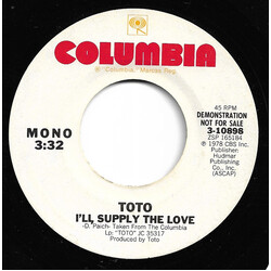 Toto I'll Supply The Love USED VINYL 7INCH 45 RPM PROMO STEREO MONO