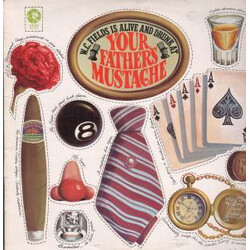 Your Father's Mustache W.C. Fields Is Alive And Drunk At Your Father's Mustache Vinyl LP USED