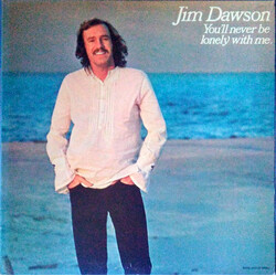 Jim Dawson (2) You'll Never Be Lonely With Me Vinyl LP USED