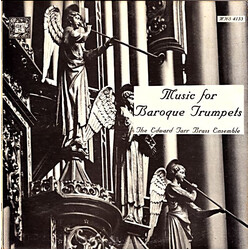 The Edward Tarr Brass Ensemble Music For Baroque Trumpets Vinyl LP USED