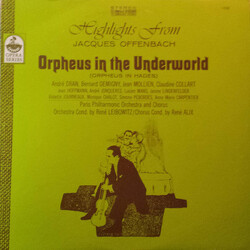 Jacques Offenbach / Orchestre Philharmonique De Paris (2) / Chœur Philharmonique De Paris / René Leibowitz Highlights From Jacques Offenbach: Orpheus 