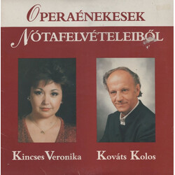 Veronika Kincses / Kolos Kováts Operaénekesek Nótafelvételeiből Vinyl LP USED