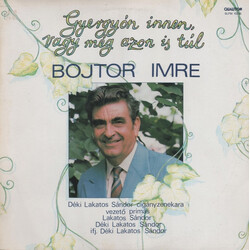 Bojtor Imre Gyergyón Innen, Vagy Még Azon Is Túl Vinyl LP USED