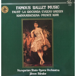 Janos Sandor / Hungarian State Opera Orchestra Famous Ballet Music: Faust / La Gioconda / Evgeny Onegin / Khovanshchina / Prince Igor Vinyl LP USED