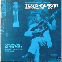 Various Texas-Mexican Border Music Vol. 9 - Cancioneros de Ayer Part 4 Vinyl LP USED