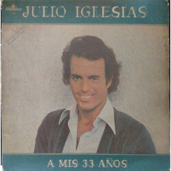 Julio Iglesias A Mis 33 Años Vinyl LP USED