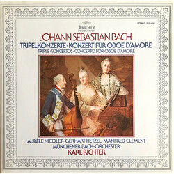 Johann Sebastian Bach / Aurèle Nicolet / Gerhart Hetzel / Manfred Clement / Münchener Bach-Orchester / Karl Richter Tripelkonzerte - Konzert Für Oboe 