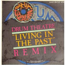 Drum Theatre Living In The Past (Remix) USED VINYL 12INCH 45 RPM MAXI-SINGLE