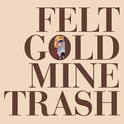 Felt Gold Mine Trash Vinyl LP USED