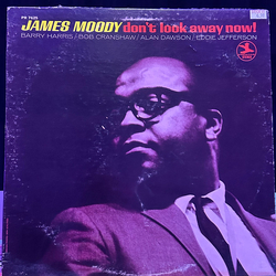 James Moody Don't Look Away Now! Vinyl LP USED