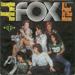Fox (3) Imagine Me, Imagine You / If I Point At The Moon USED VINYL 7INCH 45 RPM SINGLE STEREO