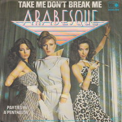Arabesque Take Me Don't Break Me Vinyl 7" USED