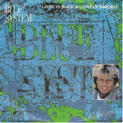 Blue System Love Is Such A Lonely Sword Vinyl 7" USED