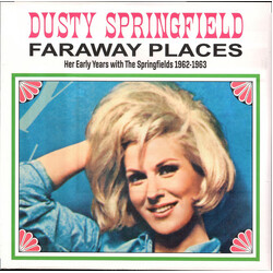 Dusty Springfield Faraway Places: Her Early Years With The Springfields 1962-1963 Vinyl LP USED