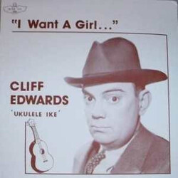 Cliff Edwards I Want A Girl Vinyl LP USED