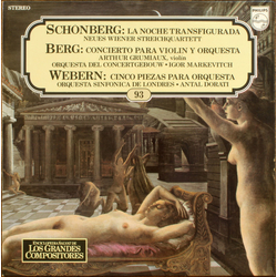 Arnold Schoenberg / Alban Berg / Anton Webern / New Vienna String Quartet / Concertgebouworkest / Arthur Grumiaux / London Symphony Orchestra / Igor M