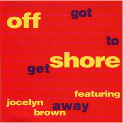 Off-Shore / Jocelyn Brown Got To Get Away Vinyl 12" USED