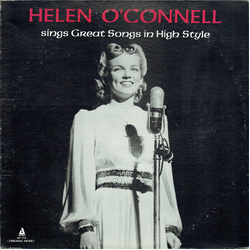 Helen O'Connell Sings Great Songs In High Style Vinyl LP USED