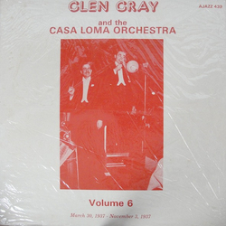 Glen Gray & The Casa Loma Orchestra Volume 6, March 30, 1937 - November 3, 1937 Vinyl LP USED