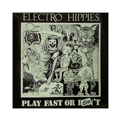 Electro Hippies Play Fast Or Die USED VINYL 12INCH 45 RPM REISSUE