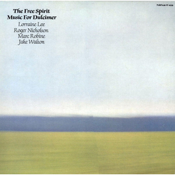 Lorraine Lee / Roger Nicholson / Marc Robine / Jake Walton The Free Spirit - Music For Dulcimer Vinyl LP USED