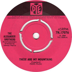 The Alexander Brothers These Are My Mountains USED VINYL 7INCH 45 RPM SINGLE